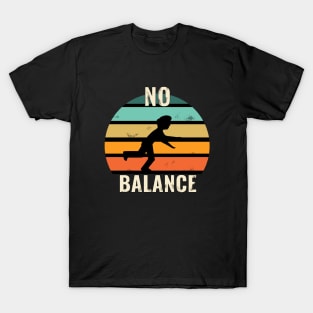 No balance - funny running tshirt retro style T-Shirt